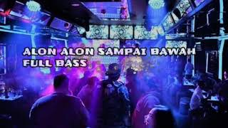 DJ ALON ALON SAMPAI BAWAH_JUNGLE DUTCH 2019