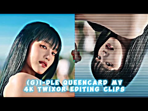 (G)I-DLE Queencard Mv 4k twixor editing clips