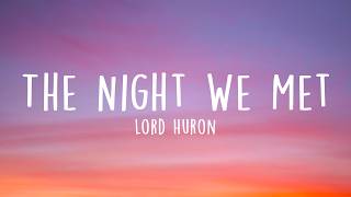 Lord Huron - The Night We Met (Lyrics)