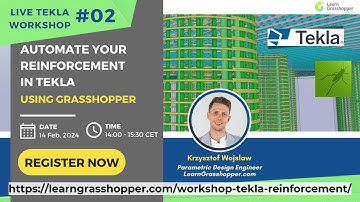 [WORKSHOP] AUTOMATE YOUR REINFORCEMENT IN TEKLA USING GRASSHOPPER