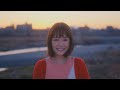 大原櫻子 - 遠くまで (Official Music Video)