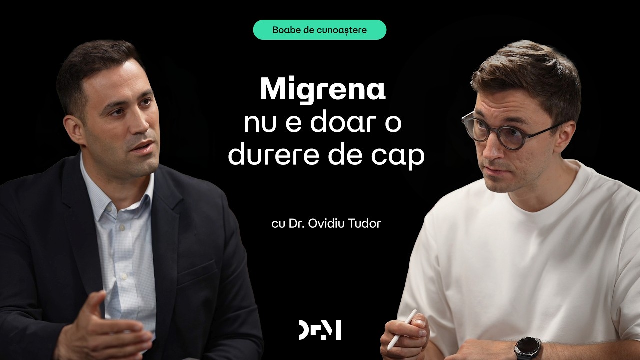 Cum recunoaștem și tratăm corect migrena | BOABE DE CUNOAȘTERE | cu Dr. Ovidiu Tudor