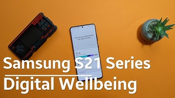 Digital Wellbeing in Samsung Phones - Make it work for you!
