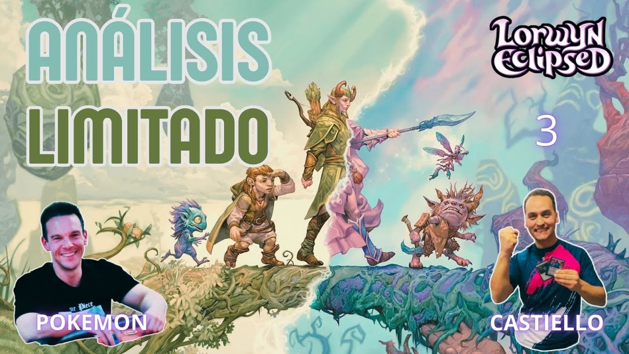 El MEJOR ANÁLISIS de LIMITADO: LORWYN ECLIPSED  (3/3)