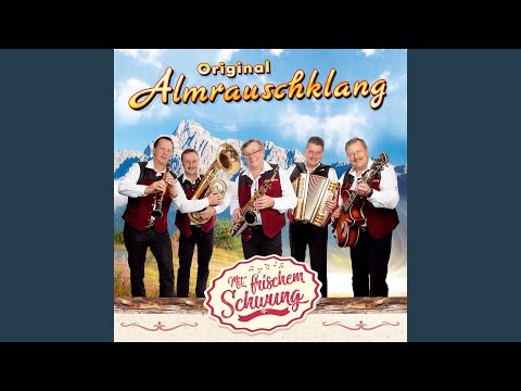 Original Almrauschklang - Mei schiane Alm
