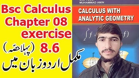 Bsc math calculus chapter 8 exercise 8.6 part(1) Complete in Urdu S.M.Yousuf