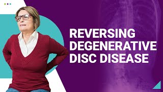 Reversing Degenerative Disc Disease