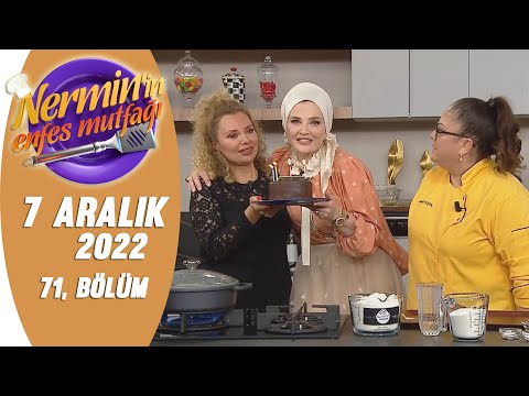 Nermin'in Enfes Mutfağı 7 Aralık 2022 71. Bölüm