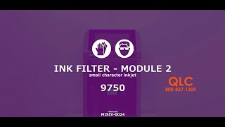 QLC 9750 Replacing Ink Filter Module 2