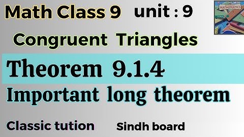 unit 9 , Theorem 9.1.4 ,long important theorem maths class 9 new book Sindh board/Karachi board
