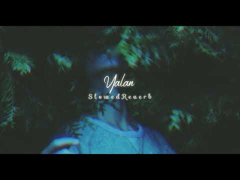 Yalan (slowed+reverb) - Serhat Durmus | (Tiktok Version) | #slowed #reverb | The Musical Whisper