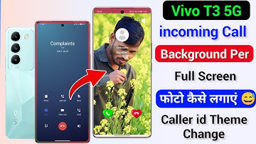 Vivo T3 5g Caller Screen Background Photo Kaise Lagaye | Caller Theme Background Change in Vivo T3