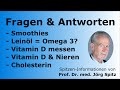 Smoothies, Leinöl & Omega 3, Vitamin D und Cholesterin - Fragen & Antworten mit Prof. Dr. Jörg Spitz