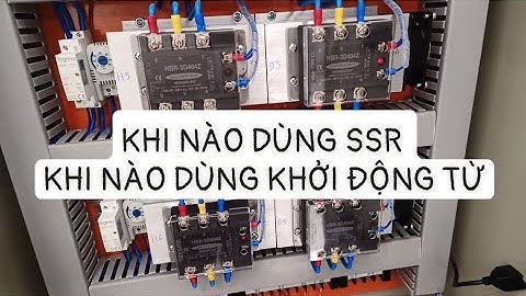 Tại sao phải dùng SSR cho tủ điện sấy? Xem hết video sẽ hiểu nhé