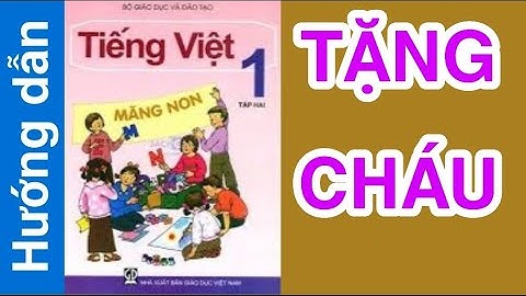 Tiếng Việt Lớp 1 | Tập 2 | TẶNG CHÁU
