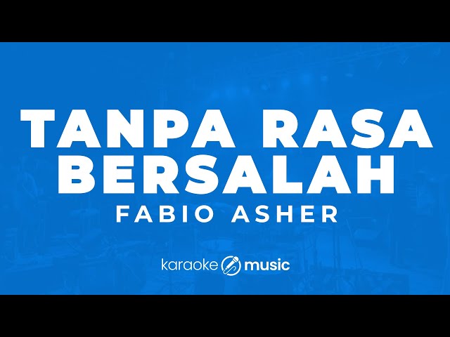 Tanpa Rasa Bersalah - Fabio Asher (KARAOKE VERSION) class=