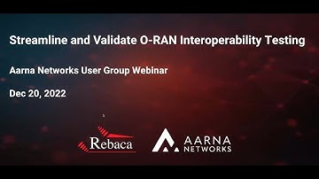 Webinar: Streamline and Validate O RAN Interoperability Testing