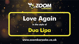 Dua Lipa - Love Again - Karaoke Version from Zoom Karaoke