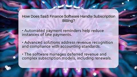 How Does SaaS Finance Software Handle Subscription Billing? | All About SaaS Finance News