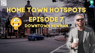 THE SQUARE IN DOWNTOWN NEWNAN GA HOMETOWN HOTSPOTS EPISODE 7 what to do in Newnan GA