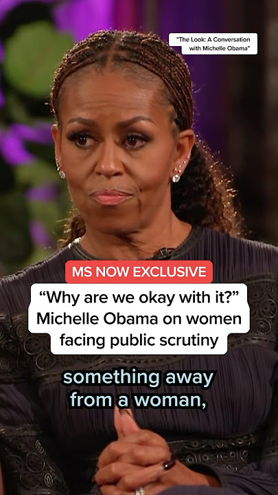 MS NOW EXCLUSIVE: 'Why are we okay with it?': Michelle Obama on women facing public scrutiny