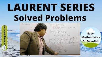 Laurent Series: Solved Problems | LECTURE 11: Part 2/3