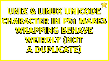 Unix & Linux: Unicode character in PS1 makes wrapping behave weirdly (not a duplicate)