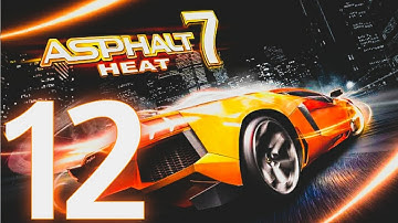 Asphalt 7: Heat -Android Gameplay Walkthrough Part 12 (Android/iOS)