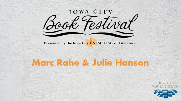 Marc Rahe & Julie Hanson | Iowa City Book Festival...