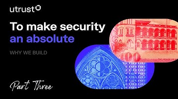 Utrust 🔜  xMoney | To Make Security an Absolute (Why We Build - Part 3)