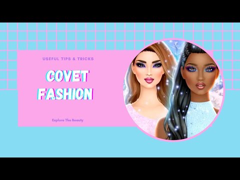 Useful Tips & Tricks For Covet Fashion