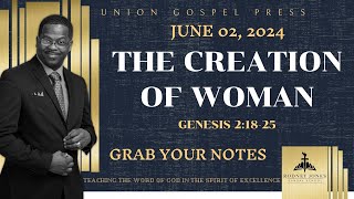 The creation of Woman, Genesis 2:1825, June 2, 2024, UNION GOSPEL Sunday School Lesson