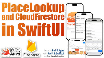 Ch.8.15  - Add SwiftUI Place Lookup for Name, Address, Latitude & Longitude in Snacktacular (2026)