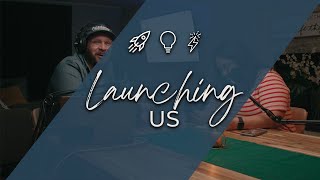 Launching us - Episode 9:  Moving the Needle