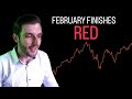February Finishes RED! Fridays Daily Talk of Stock)