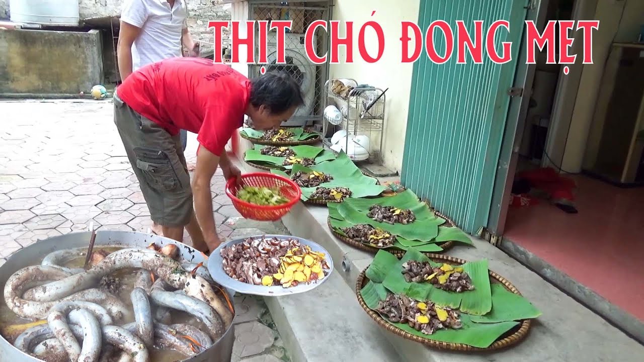 Thịt Chó đổ mẹt,Cầy tơ xào lăn.Xóm ven sông chơi lớn ngày 2-9