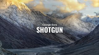 George Ezra - Shotgun - Lyrics