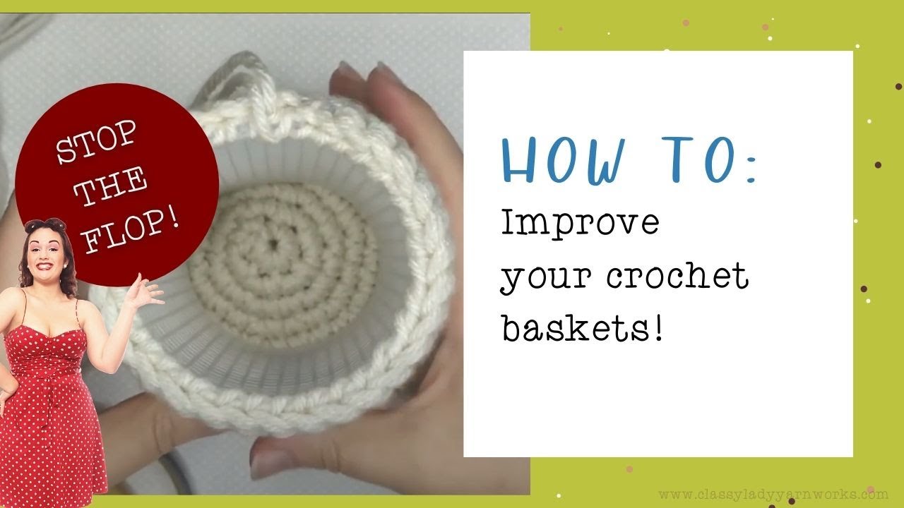 Crochet Basket Tutorial Easy Tip to Improve Stability of Crochet