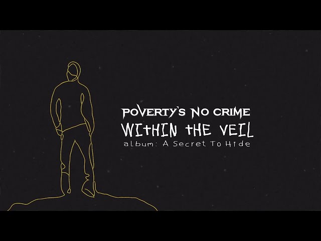 Poverty's No Crime - Within the Veil