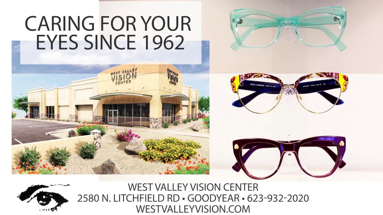 West Valley Vision Center 15 Second Commercial Spot 2 Goodyear AZ