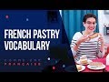 French Vocabulary: French Pastry Names