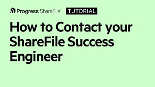How To Contact Your Sharefile Success Engineer