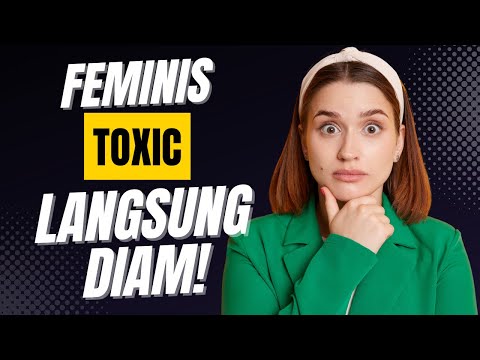 3 Cara MEMBUNGKAM Feminisme Toxic dengan FAKTA...