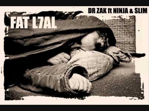 FAT L7AL DR ZAK Ft NINJA Ft SLIM