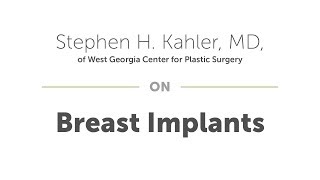 Dr. Stephen Kahler on Breast Implants