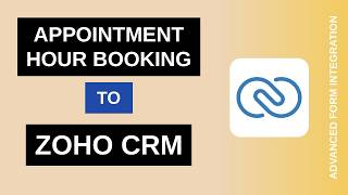 Appointment Hour Booking to Zoho CRM Integration Tutorial | AFI