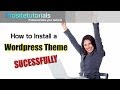 How to Install a Wordpress Theme Successfully