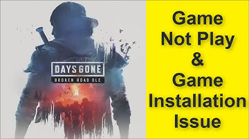 How to Fix Days Gone Remastered Game Not Play Issue, Game Installation Issue 2025