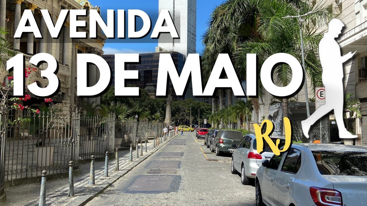 AVENIDA TREZE DE MAIO - CENTRO RJ - YouTube