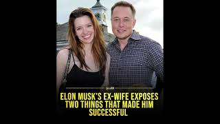 Justine Musk, Elon Musk’s first wife, shared two insights into his success!